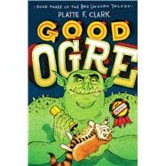Good Ogre 9781442450196