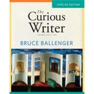 The Curious Writer Concise Edition 9780205780198