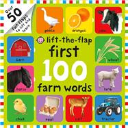 First 100 Farm Words Lift-the-Flap 9780312520199