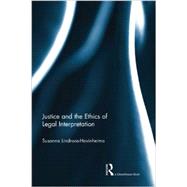 Justice and the Ethics of Legal Interpretation 9780415720199