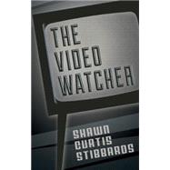 The Video Watcher 9781771960199