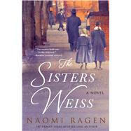 The Sisters Weiss A Novel 9780312570200