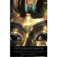 Tutankhamen : The Search for an Egyptian King 9780465020201