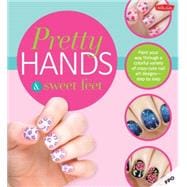 Pretty Hands & Sweet Feet 9781633220201