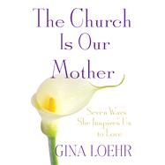 The Church Is Our Mother 9781632530202