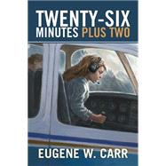 Twenty-six Minutes Plus Two 9781503510203