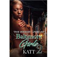 The Secret Lives of Baltimore Girls 2 9781645560203