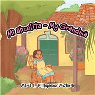 Mi Abuelita My Grandma 9781982230203