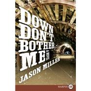 Down Don't Bother Me: A Slim in Little Egypt Mystery 9780062370204