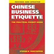 Chinese Business Etiquette: The Practical Pocket Guide 9781611720204