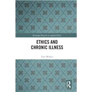 Ethics and Chronic Illness 9780367210205