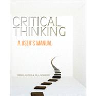 Critical Thinking: A User's Manual, 1st Edition 9781133380207