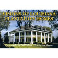 Visions of Louisiana Plantation Homes 9781455620210