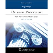 Criminal Procedure: From the Courtroom to the Street 9781543800210
