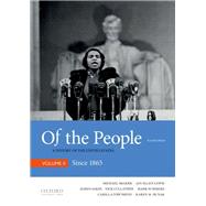 Of the People A History of the United States, Volume II: Since 1865 9780190910211