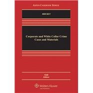 Corporate and White Collar Crime Cases and Materials 9780735590212