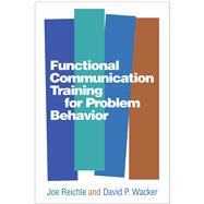 Functional Communication Training for Problem Behavior