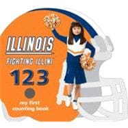 University of Illinois Fighting Illini 123: My First Counting Book 9781607300212