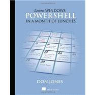 Learn Windows PowerShell in a Month of Lunches 9781617290213