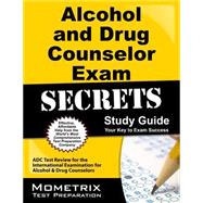 Alcohol and Drug Counselor Exam Secrets 9781627330213