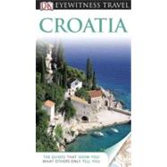 DK Eyewitness Travel Guide: Croatia : Croatia 9780756670214
