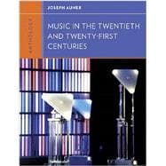 Anthology for Music in the Twentieth and Twenty-First Centuries 9780393920215