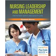 Nursing Leadership and Management for Patient Safety and Quality Care 9780803630215