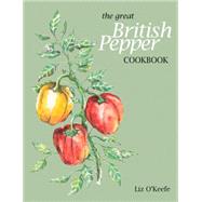 The Great British Pepper Cookbook 9780993000218