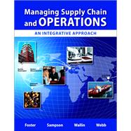 Managing Supply Chain and Operations An Integrative Approach Plus MyOMLab with Pearson eText -- Access Card Package 9780134110219