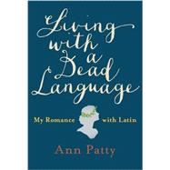 Living With a Dead Language 9781101980224