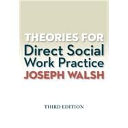 Theories for Direct Social Work Practice (with CourseMate, 1 term (6 months) Printed Access Card) 9781285750224