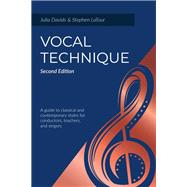 Vocal Technique: A Guide to Classical and Contemporary Styles for Conductors, Teachers, and Singers 9781478640226