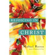 Rejoicing in Christ 9780830840229