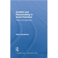 Conflict and Peacemaking in Israel-Palestine: Theory and Application 9781138780231