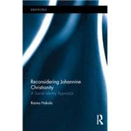 Reconsidering Johannine Christianity: A Social Identity Approach 9781138910232