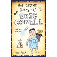 The Secret Diary of Eric Cowell: Aged 6 1/2 Months 9781784180232