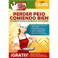 Perder peso comiendo bien/ Lose weight eating well 9781681650234