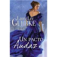 Un pacto audaz / How to Lose a Duke in Ten Days 9780718080235