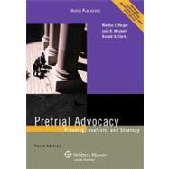 Pretrial Advocacy: Planning, Analysis, and Strategy 9780735590236