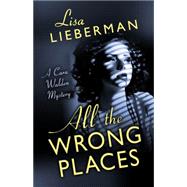 All the Wrong Places 9781432830236