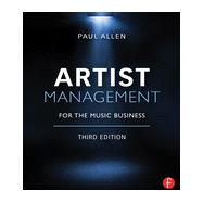 Artist Management for the Music Business 9780415710237