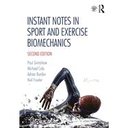 Instant Notes in Sport and Exercise Biomechanics: Second edition 9781138640238