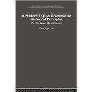 A Modern English Grammar on Historical Principles: Volume 2, Syntax (first volume) 9780415860239