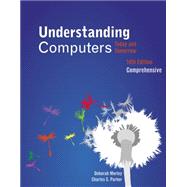 Understanding Computers : Today and Tomorrow, Comprehensive 9781133190240