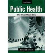Public Health: What It Is and How It Works 9781449600242