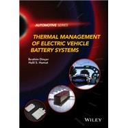 Thermal Management of Electric Vehicle Battery Systems 9781118900246
