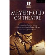 Meyerhold on Theatre 9781474230247