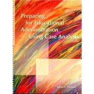 Preparing for Educational Administration Using Case Analysis