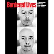 T* Mexico: Portraits of Transgender Life 9781620970249