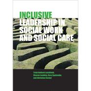 Inclusive Leadership in Social Work and Social Care 9781447300250